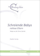 Brigitte Hannig Schreiende Babys - ratlose Eltern (Heft 5)