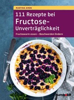 Humboldt Verlag 111 Rezepte bei Fructose-Unverträglichkeit