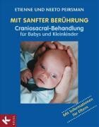 Kösel Mit sanfter Berührung - Craniosacral-Behandlung für Babys und Kleinkinder