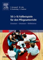Urban & Fischer/Elsevier 50 (+9) Fallbeispiele für den Pflegeunterricht