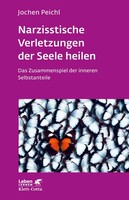 Klett-Cotta Verlag Narzisstische Verletzungen der Seele heilen