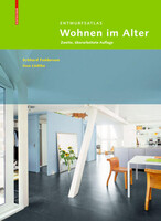 Birkhäuser Verlag GmbH Entwurfsatlas Wohnen im Alter