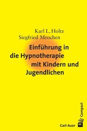 Einf&uuml;hrung in die Hypnotherapie mit Kindern und Jugendlichen
