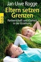 Rowohlt Taschenbuch Eltern setzen Grenzen