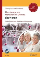 Schott Music Hochbetagte und Menschen mit Demenz aktivieren