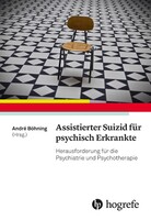 Hogrefe AG Assistierter Suizid für psychisch Erkrankte