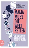 Aufbau Taschenbuch Verlag Mama muss die Welt retten
