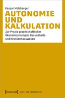 Transcript Verlag Autonomie und Kalkulation