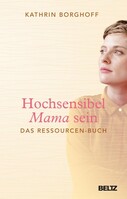 Beltz Verlagsgruppe Hochsensibel Mama sein
