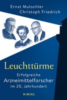 Hirzel S. Verlag Leuchttürme - Erfolgreiche Arzneimittelforscher im 20. Jahrhundert
