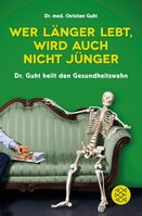 Wer länger lebt, wird auch nicht jünger