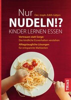 Trias Nur Nudeln!? Kinder lernen essen