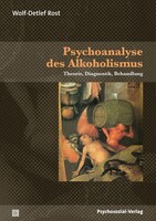 PSYCHOSOZIAL-VERLAG Psychoanalyse des Alkoholismus