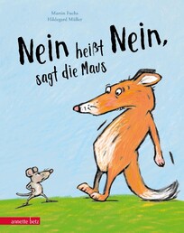 "Nein hei&szlig;t Nein", sagt die Maus