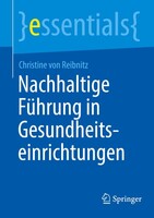 Springer Nachhaltige Führung in Gesundheitseinrichtungen