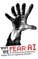 Common Notions Why We Fear AI