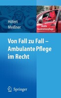 Springer-Verlag GmbH Von Fall zu Fall - Ambulante Pflege im Recht