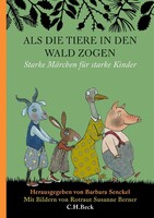 C.H. Beck Als die Tiere in den Wald zogen