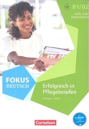 Fokus Deutsch - Erfolgreich in Pflegeberufen