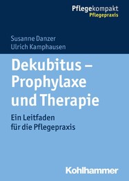 Dekubitus &ndash; Prophylaxe und Therapie