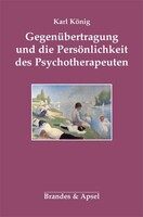 Brandes + Apsel Verlag Gm Gegenübertragung und die Persönlichkeit des Psychotherapeuten