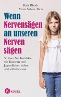 Kösel-Verlag Wenn Nervensägen an unseren Nerven sägen