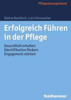 Erfolgreich führen in der Pflege