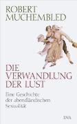 DVA Dt.Verlags-Anstalt Die Verwandlung der Lust