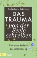 Kösel-Verlag Das Trauma von der Seele schreiben