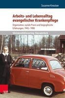 V & R Unipress GmbH Arbeits- und Lebensalltag evangelischer Krankenpflege