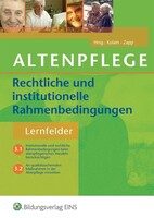 Westermann Berufl.Bildung Altenpflege - Rechtliche und institutionelle Rahmenbedingungen
