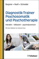 Schattauer Diagnostik-Trainer Psychosomatik und Psychotherapie, Lehrbuch + E-Learning