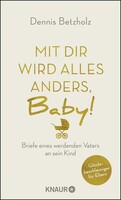 Knaur HC Mit dir wird alles anders, Baby!
