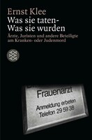 S. Fischer Verlag Was sie taten - Was sie wurden
