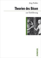 Junius Verlag GmbH Theorien des Bösen