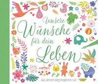 Brunnen-Verlag GmbH Unsere Wünsche für dein Leben