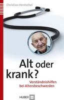 Alt oder krank?