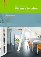 Birkhäuser Verlag GmbH Entwurfsatlas Wohnen im Alter
