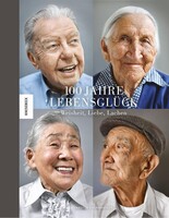 Knesebeck Von Dem GmbH 100 Jahre Lebensglück