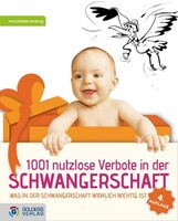 Goldegg Verlag GmbH 1001 nutzlose Verbote in der Schwangerschaft