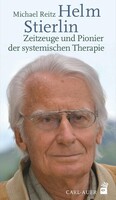Auer-System-Verlag, Carl Helm Stierlin - Zeitzeuge und Pionier der systemischen Therapie