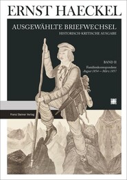 Haeckel-Ausgew&auml;hlte Briefwechsel Bd.2 Familienkorrespondenz