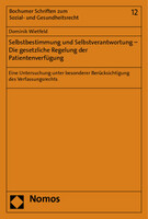 Selbstbestimmung und Selbstverantwortung - Die gesetzliche Regelung der Patientenverfügung
