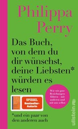 Das Buch, von dem du dir w&uuml;nschst, deine Liebsten w&uuml;rden es lesen (und ein paar von den anderen auch)