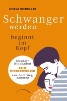 Kamphausen Media GmbH Schwanger werden beginnt im Kopf
