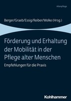 Kohlhammer W. Förderung und Erhaltung der Mobilität in der Pflege alter Menschen