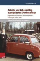 V & R Unipress GmbH Arbeits- und Lebensalltag evangelischer Krankenpflege