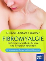 Mankau Verlag Fibromyalgie. Die Schmerzkrankheit erkennen und erfolgreich behandeln