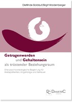 Diametric Verlag Das Getragenwerden und Gehaltensein als tröstender Beziehungsraum