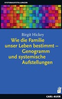 Auer-System-Verlag, Carl Wie die Familie unser Leben bestimmt - Genogramm und systemische Aufstellungen